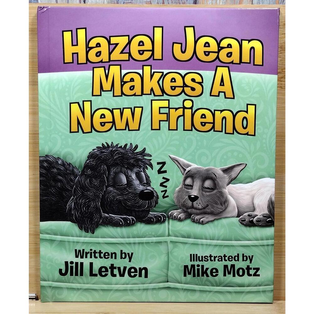 Hazel Jean Makes A New Friend - Children's Book by Jill Letven, Illustrated by